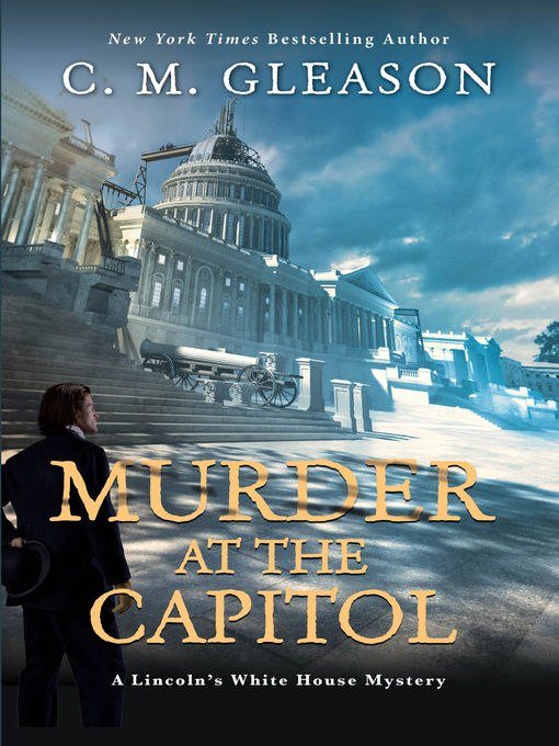 Title details for Murder at the Capitol by C. M. Gleason - Available